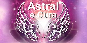 Astral e Cura